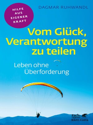 cover image of Vom Glück, Verantwortung zu teilen (Fachratgeber Klett-Cotta, Bd.)